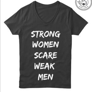 Woman’s V-Neck Tee (Strong Women Scare Weak Men)